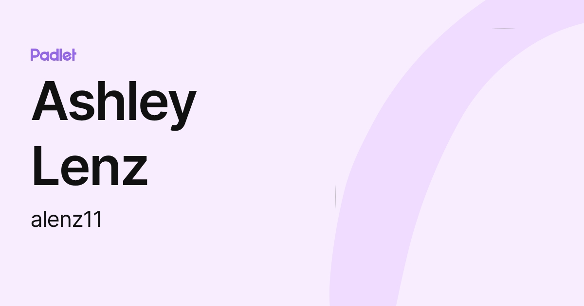 Ashley Lenz (alenz11) profile | Padlet