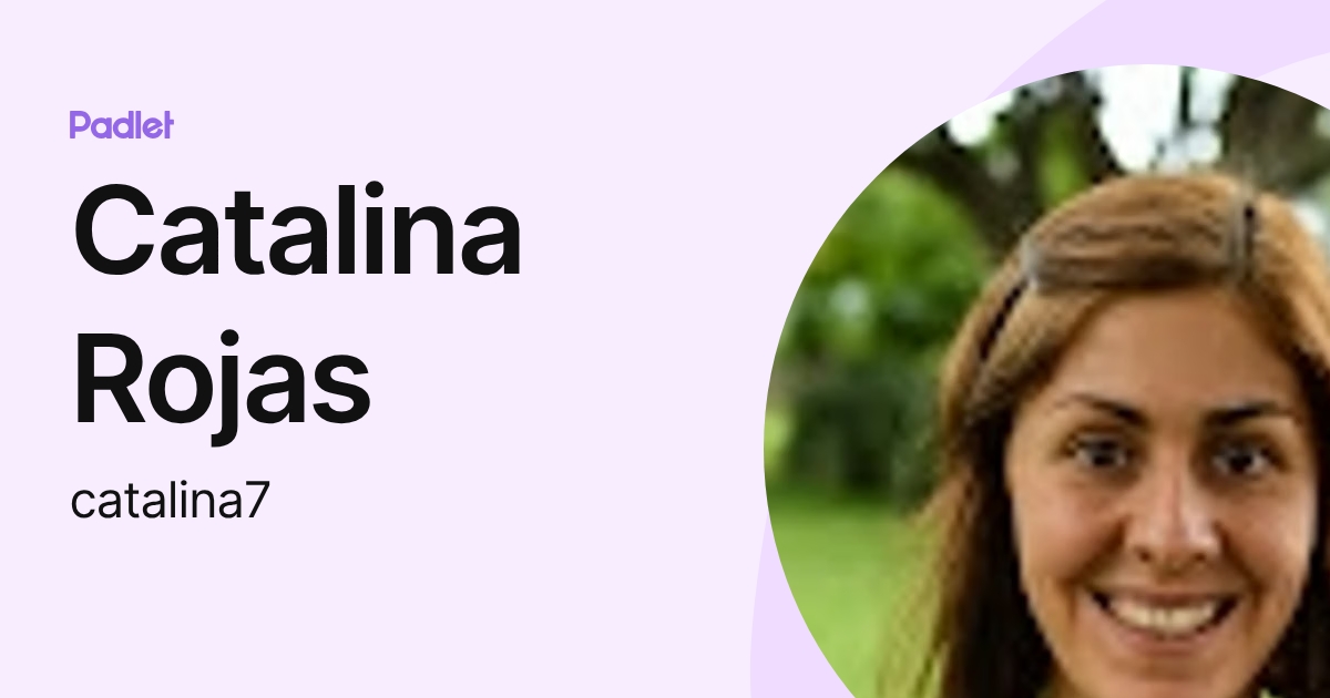 Catalina Rojas (catalina7) profile | Padlet