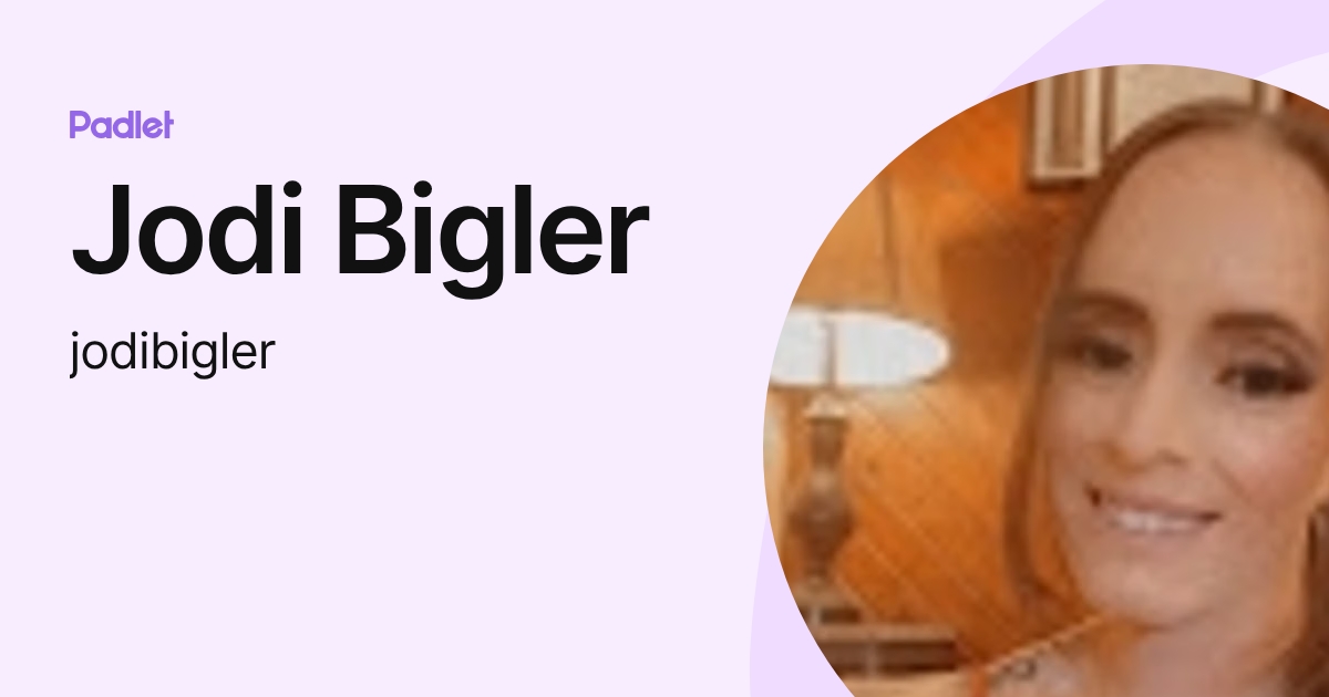 Jodi Bigler (jodibigler) profile | Padlet