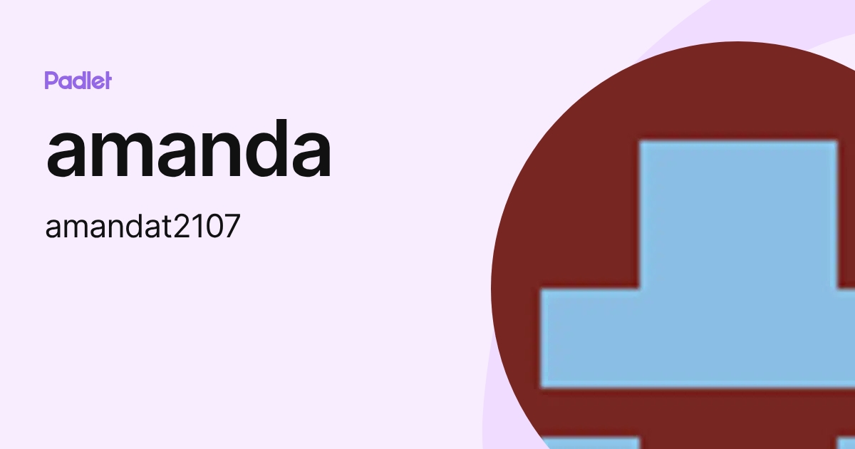 amanda (amandat2107) profile | Padlet