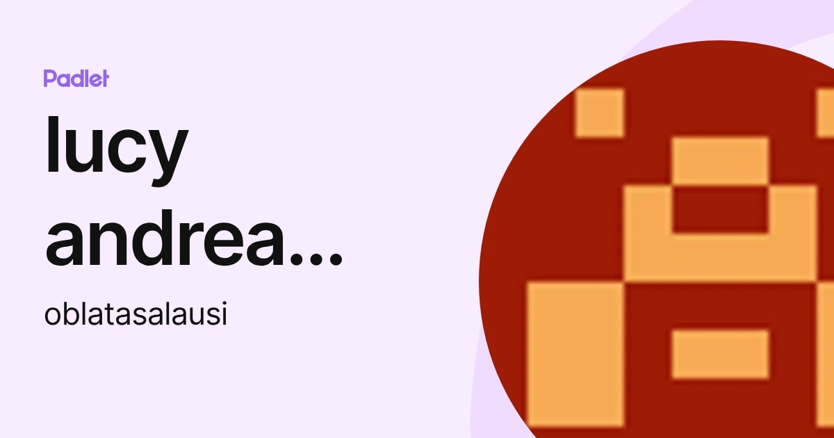 lucy andrea moreira marcillo (oblatasalausi) profile | Padlet