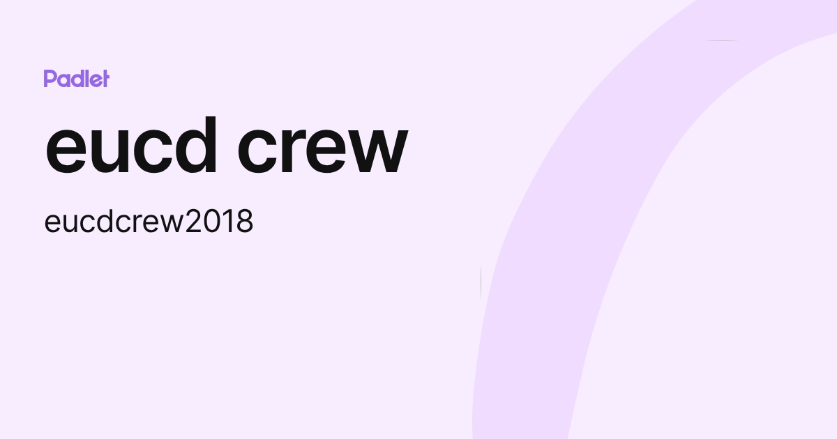 eucd crew (eucdcrew2018) profile | Padlet