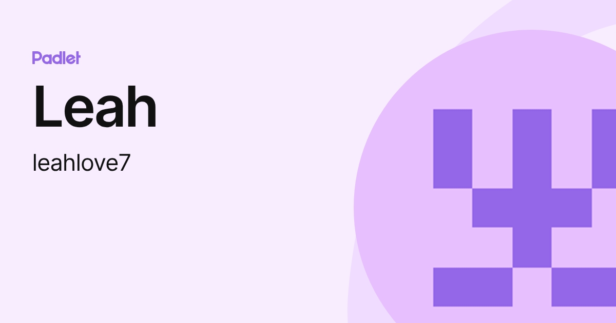 Leah (leahlove7) profile | Padlet