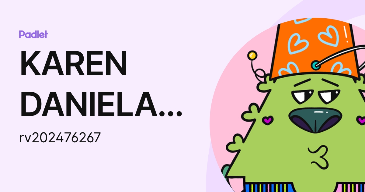 KAREN DANIELA RAMIREZ VARGAS (rv202476267) profile | Padlet