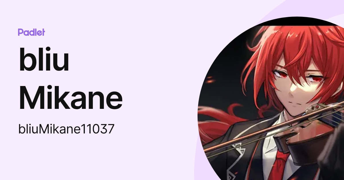 bliu Mikane (bliuMikane11037) profile | Padlet