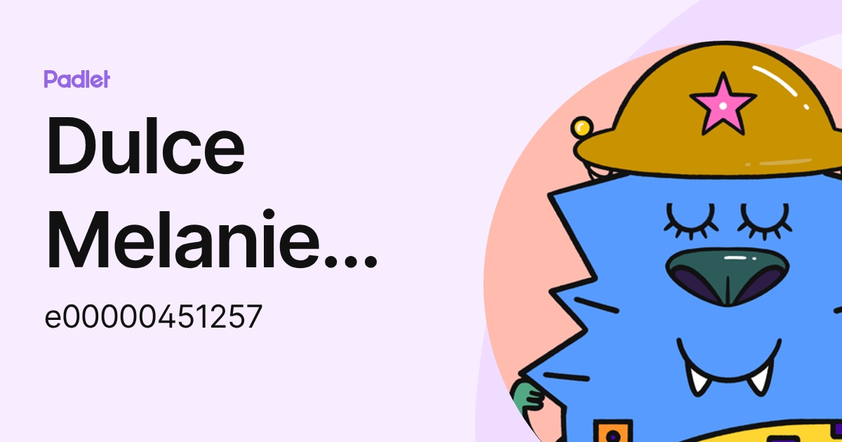 Dulce Melanie Garcia Zaragoza (e00000451257) profile | Padlet