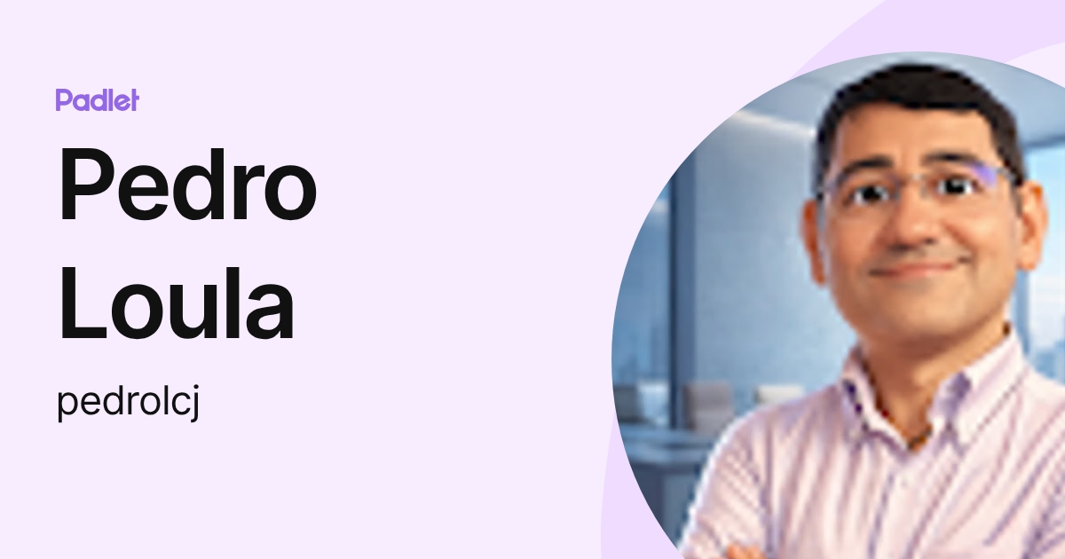 Pedro Loula (pedrolcj) profile | Padlet
