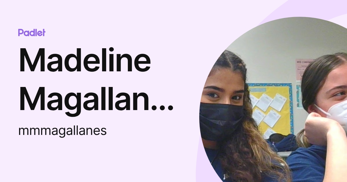 Madeline Magallanes (mmmagallanes) profile | Padlet