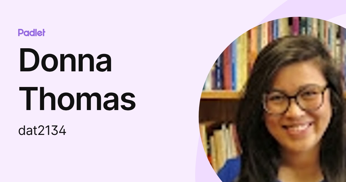 Donna Thomas (dat2134) profile | Padlet