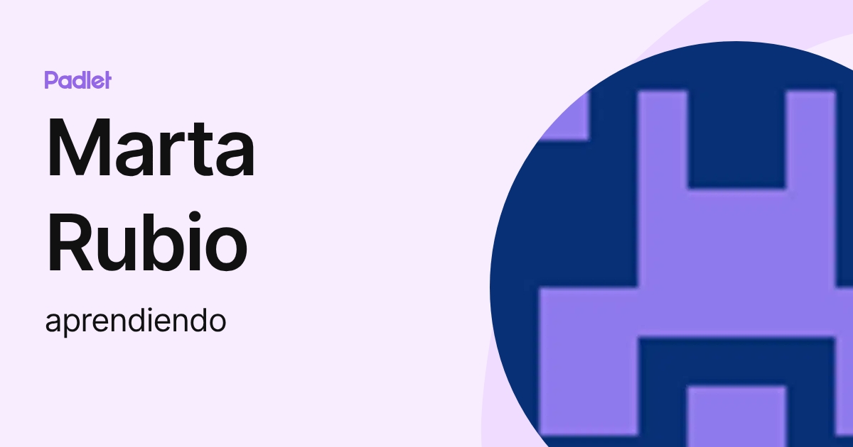 Marta Rubio (aprendiendo) profile | Padlet