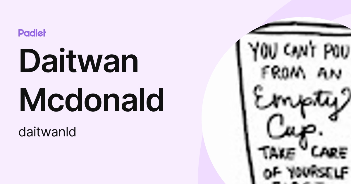 Daitwan Mcdonald (daitwanld) profile | Padlet
