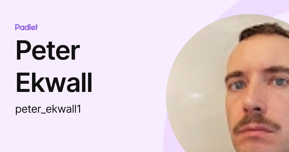 Peter Ekwall (peter_ekwall1) profile | Padlet