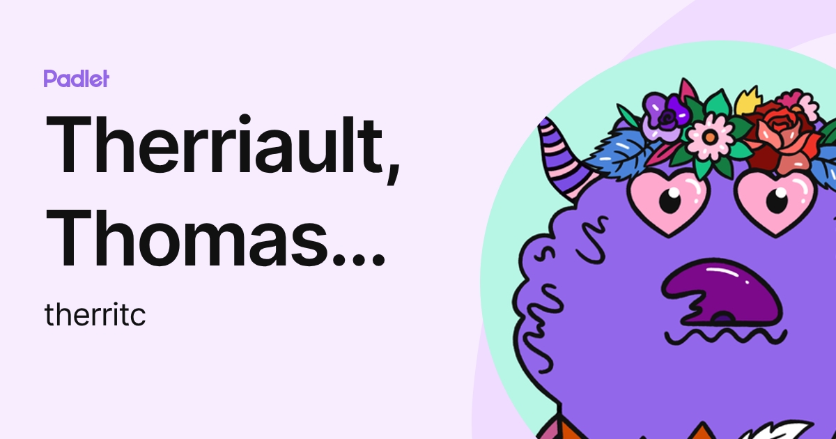 Therriault, Thomas (therritc) (therritc) profile | Padlet