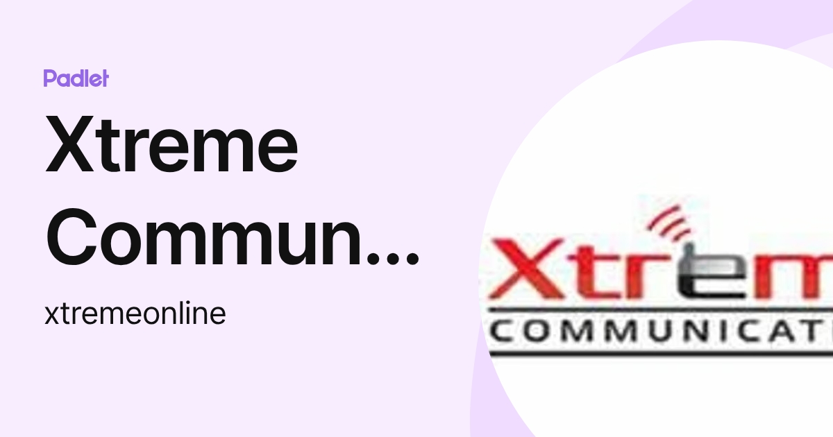 Xtreme Communication (xtremeonline) profile | Padlet