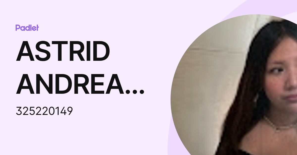 ASTRID ANDREA ROMERO CALZADA (325220149) profile | Padlet