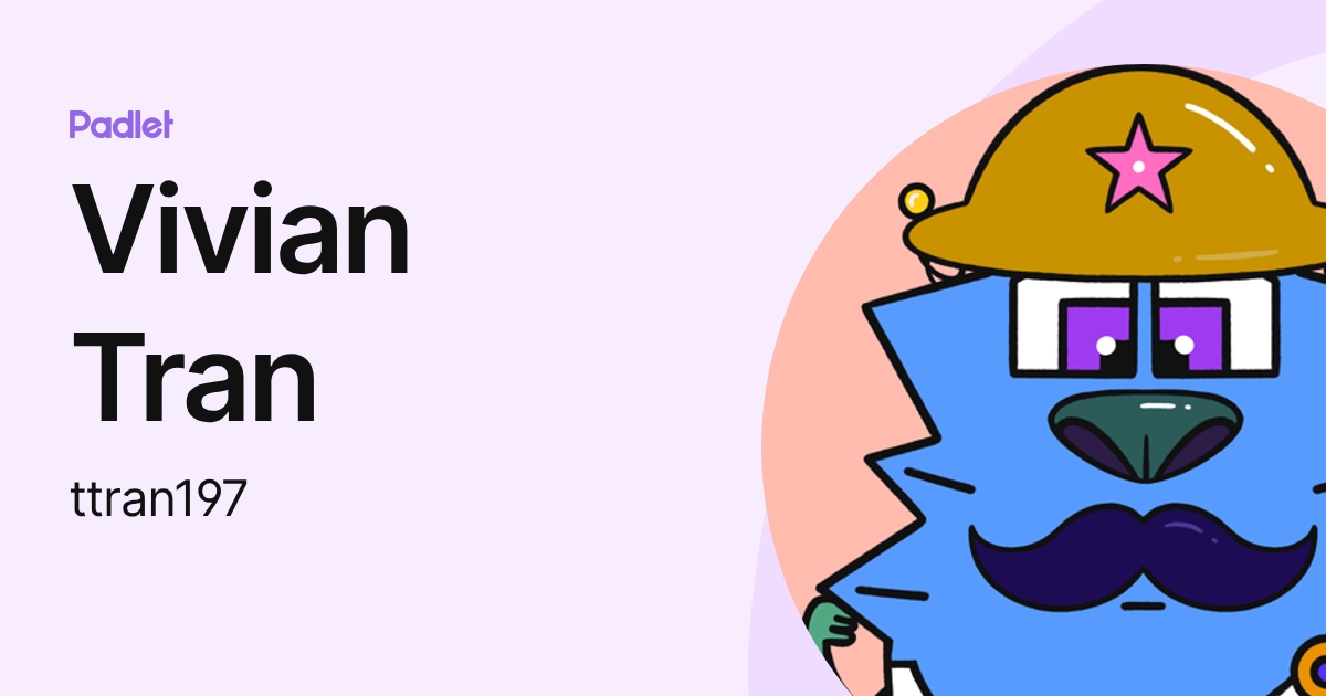 Vivian Tran (ttran197) profile | Padlet