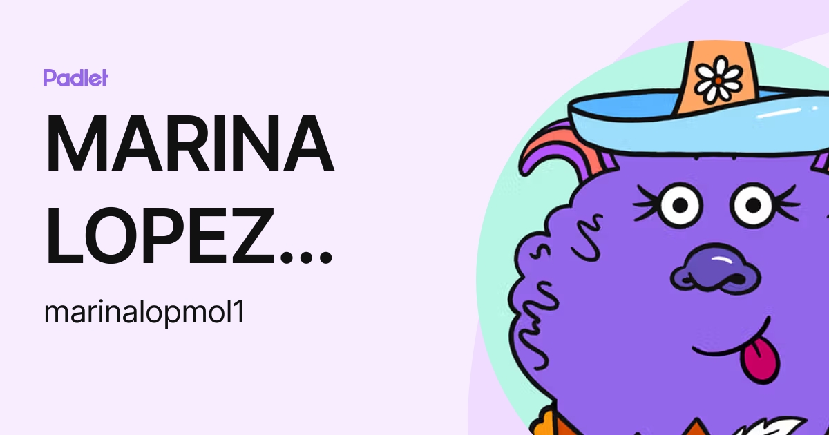 MARINA LOPEZ MOLINA (marinalopmol1) profile Padlet