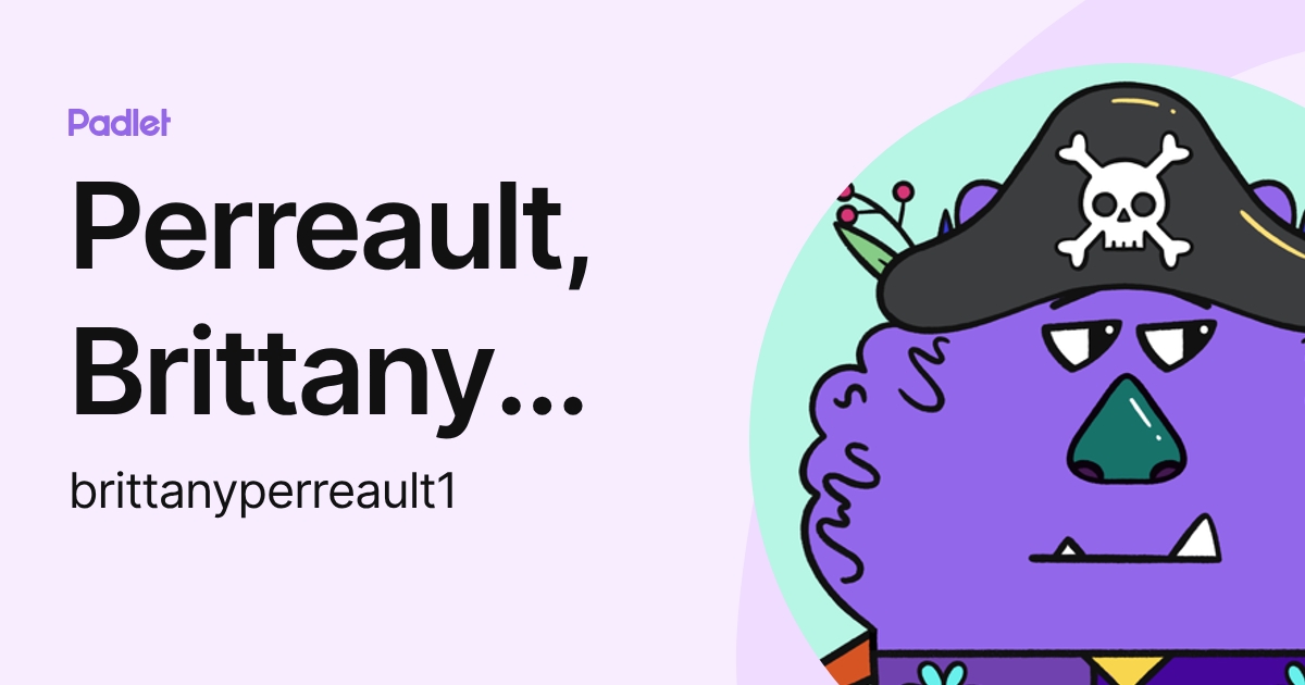 Perreault, Brittany (ASD-E) (brittanyperreault1) profile | Padlet