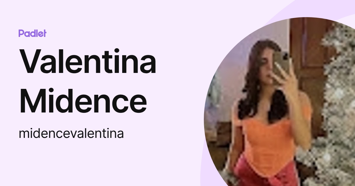 Valentina Midence (midencevalentina) profile | Padlet