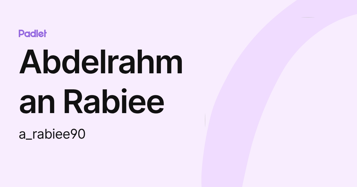 Abdelrahman Rabiee (a_rabiee90) profile | Padlet