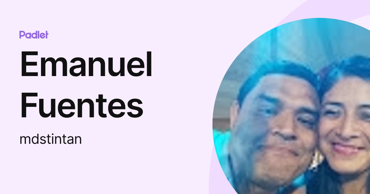 Emanuel Fuentes (mdstintan) profile | Padlet