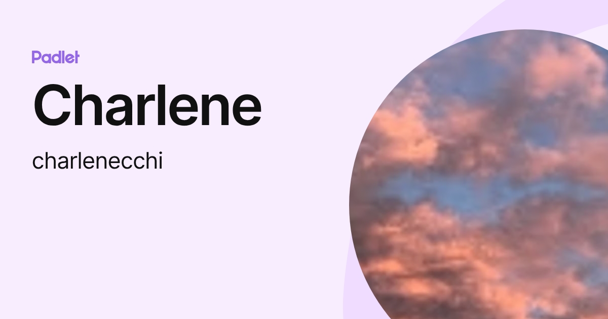 Charlene (charlenecchi) profile | Padlet