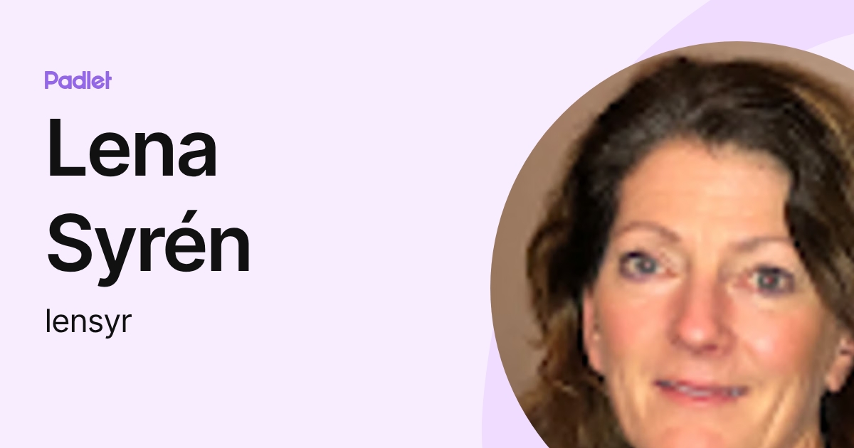 Lena Syrén (lensyr) profile | Padlet