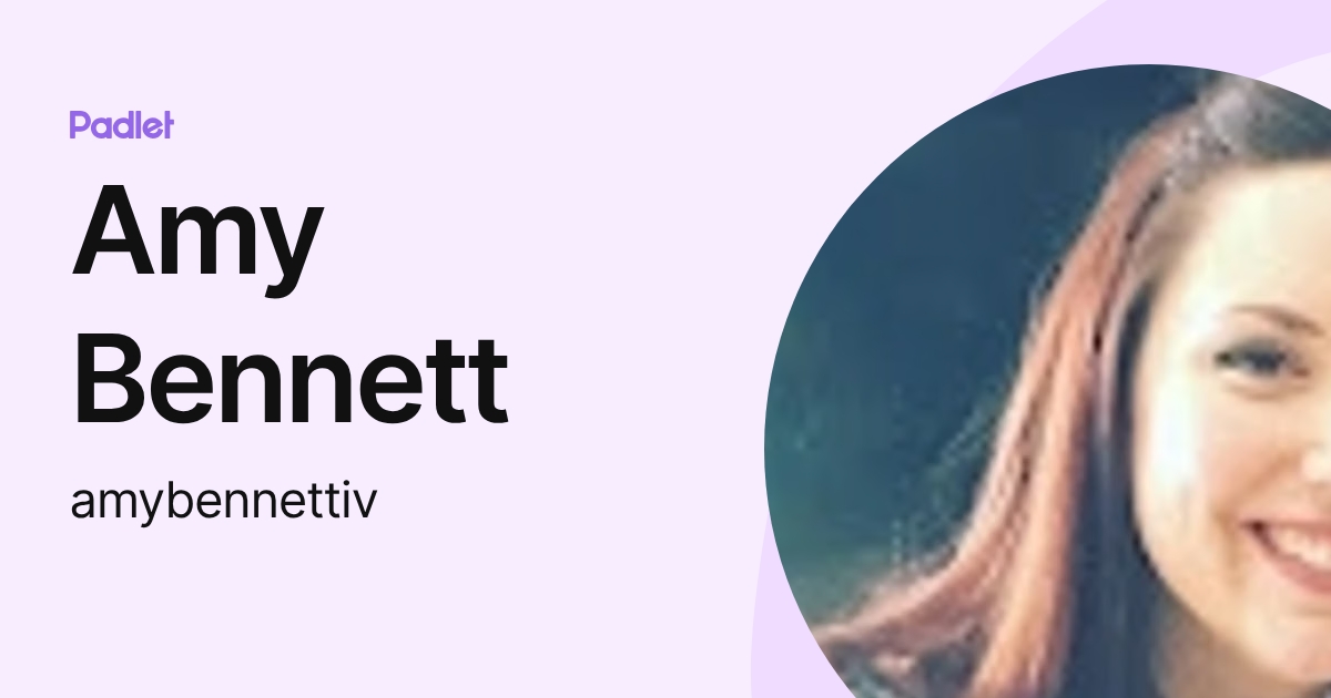 Amy Bennett (amybennettiv) profile | Padlet