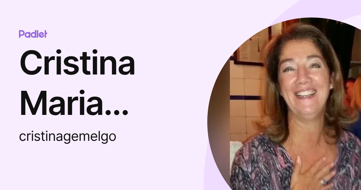 Cristina Maria Santos Gemelgo (cristinagemelgo) profile | Padlet