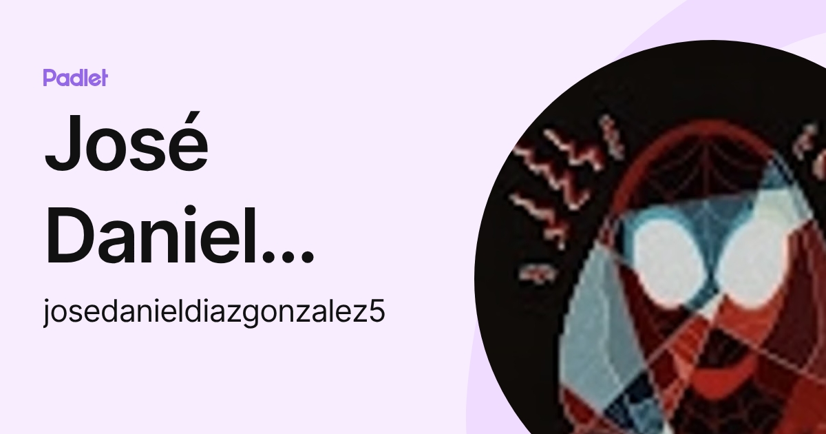 José Daniel González (josedanieldiazgonzalez5) profile | Padlet