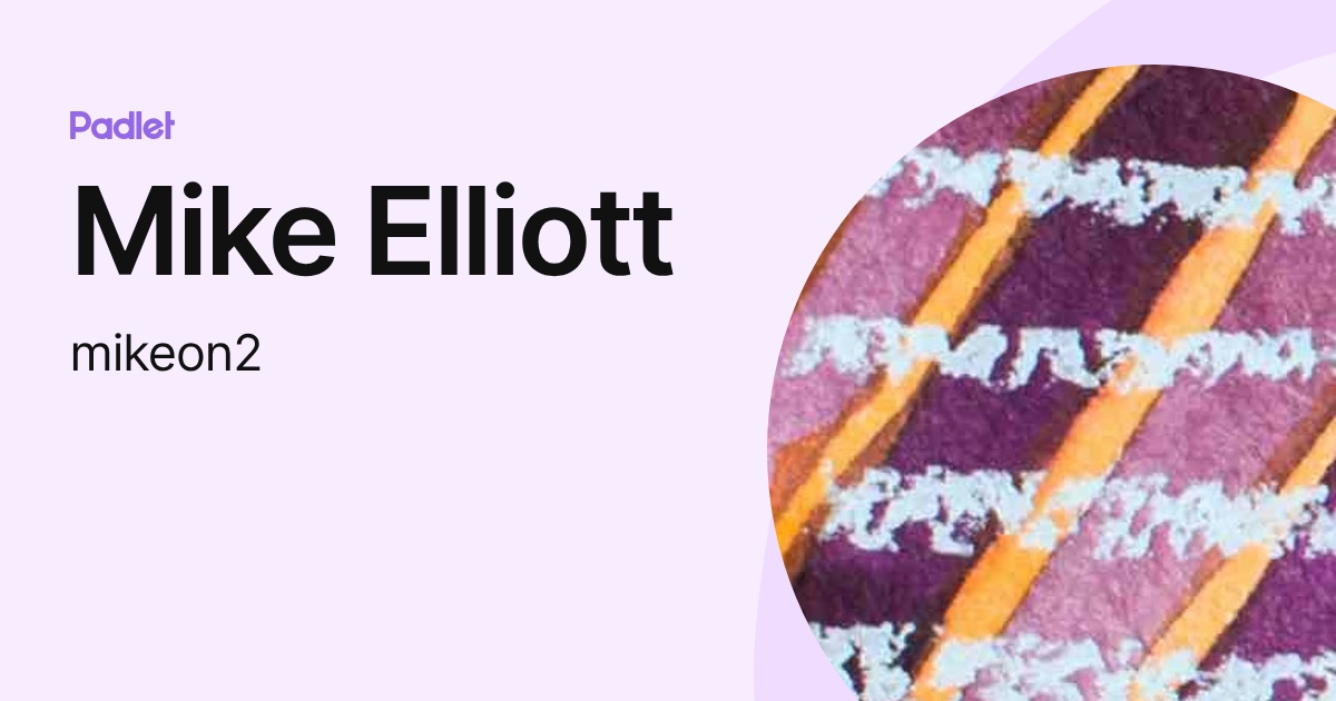 Mike Elliott (mikeon2) profile | Padlet