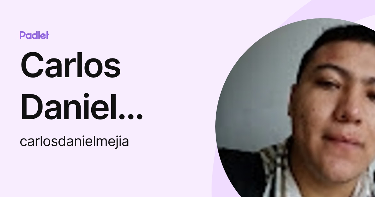 Carlos Daniel Mejía (carlosdanielmejia) profile | Padlet