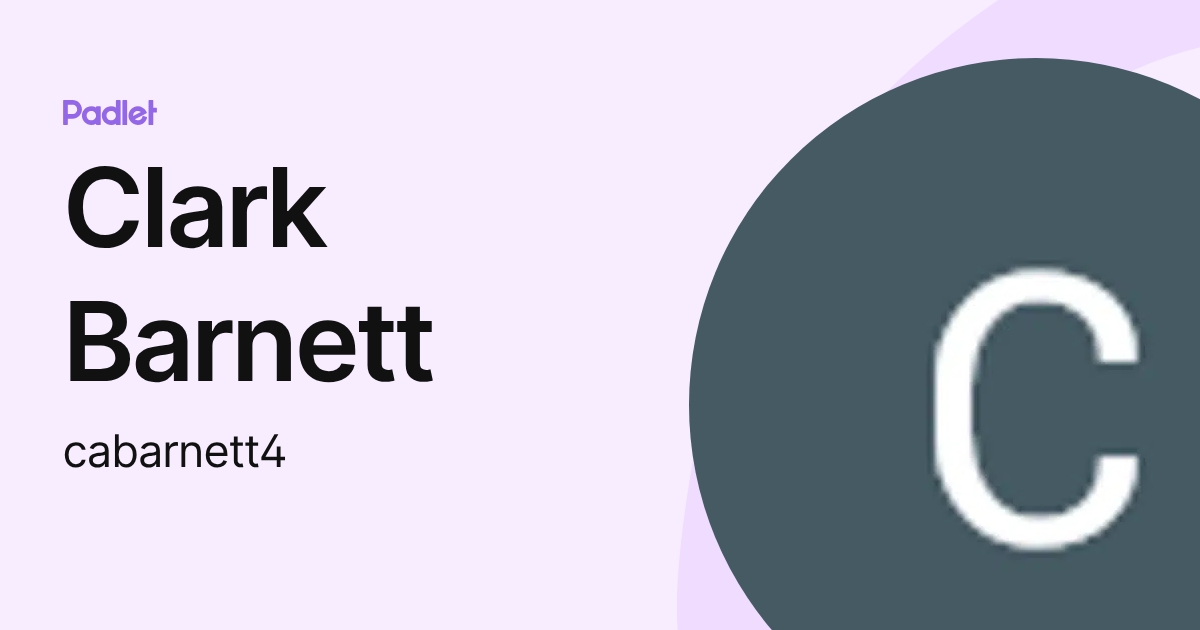 Clark Barnett (cabarnett4) profile | Padlet