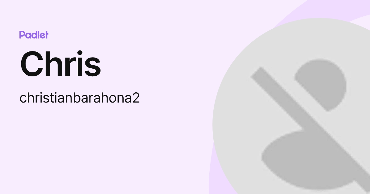 Chris (christianbarahona2) profile | Padlet