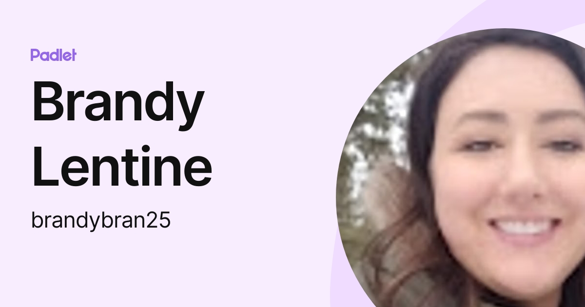 Brandy Lentine Brandybran25 Profile Padlet