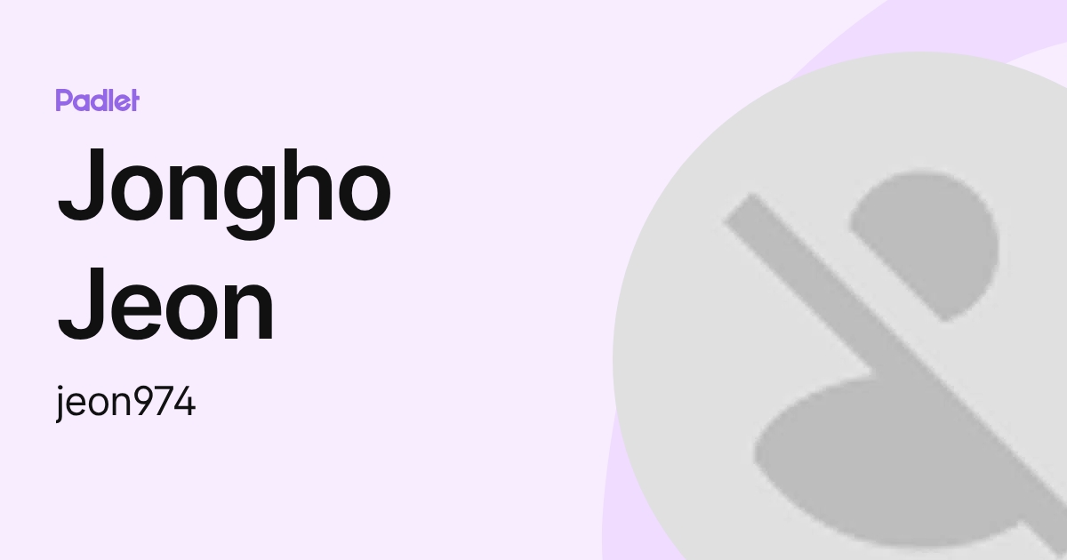 Jongho Jeon (jeon974) profile | Padlet
