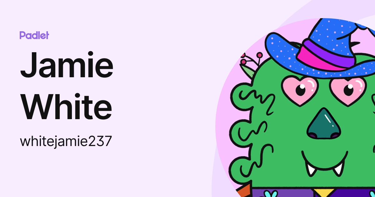 Jamie White (whitejamie237) profile | Padlet