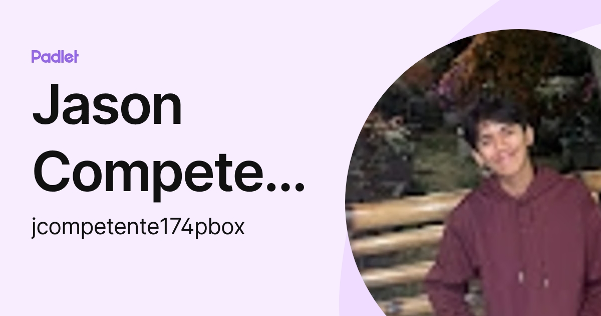 Jason Competente (jcompetente174pbox) profile | Padlet