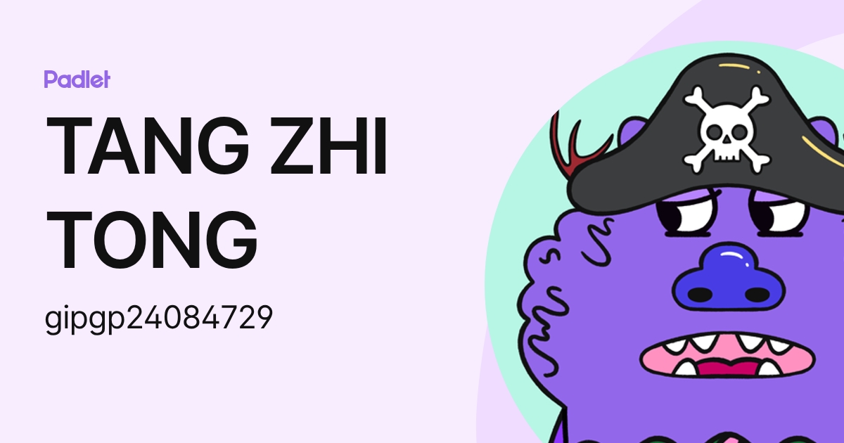 TANG ZHI TONG (gipgp24084729) profile | Padlet