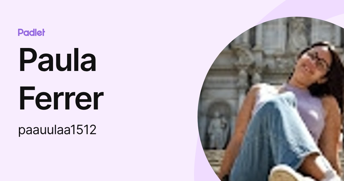 Paula Ferrer (paauulaa1512) profile | Padlet