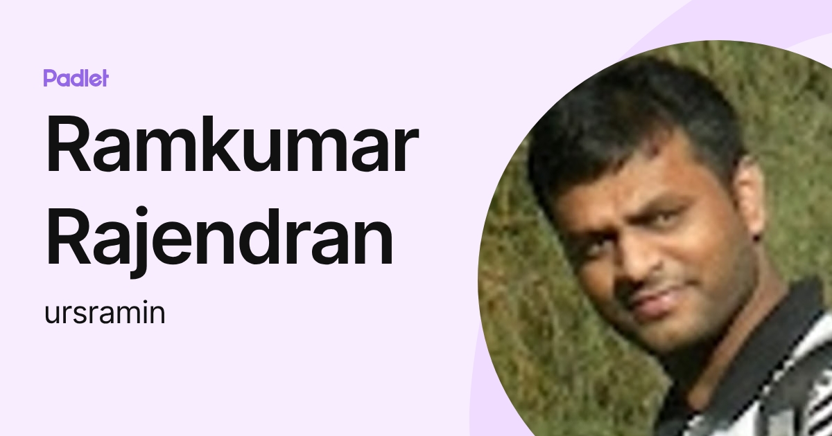 Ramkumar Rajendran (ursramin) profile | Padlet