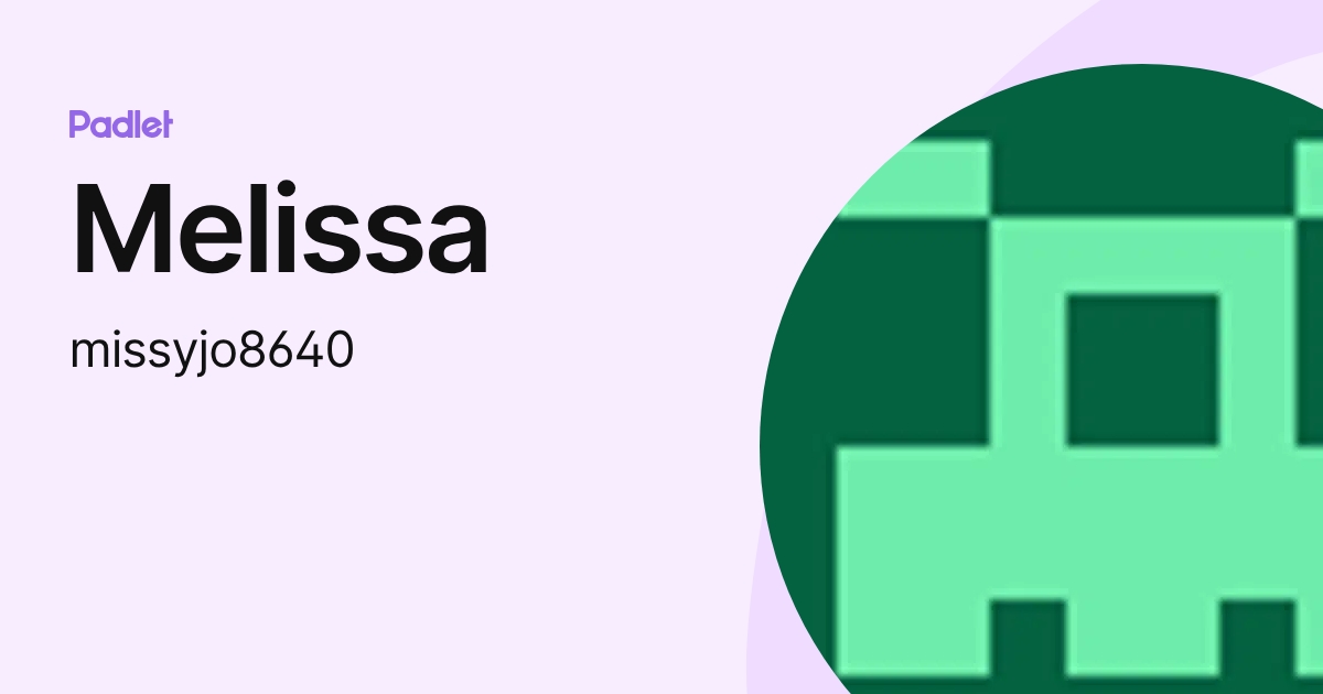 Melissa (missyjo8640) profile | Padlet