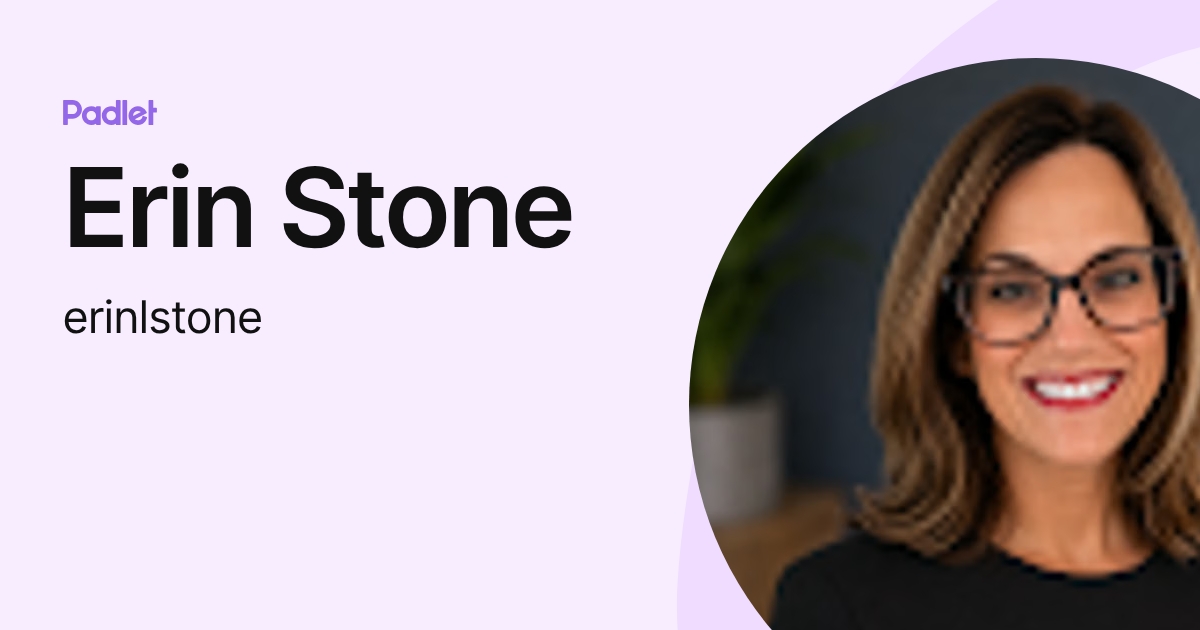 Erin Stone (erinlstone) profile | Padlet