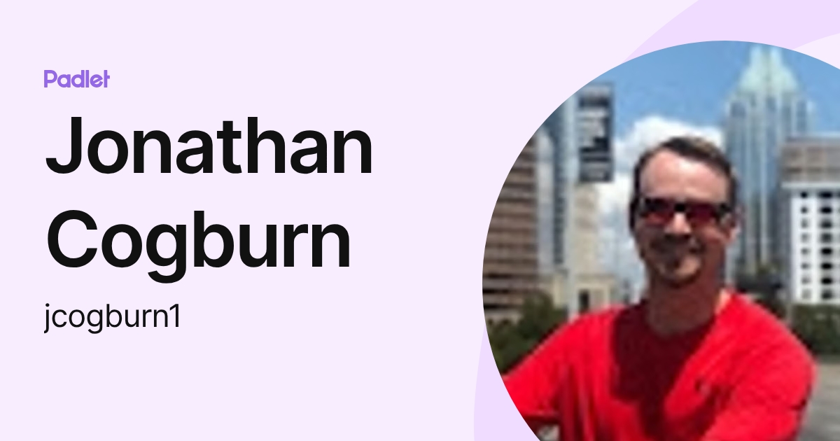 Jonathan Cogburn (jcogburn1) profile | Padlet