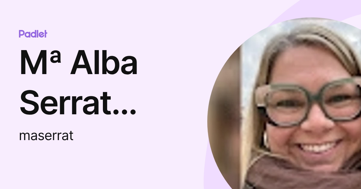 Mª Alba Serrat Sabatés (maserrat) profile | Padlet