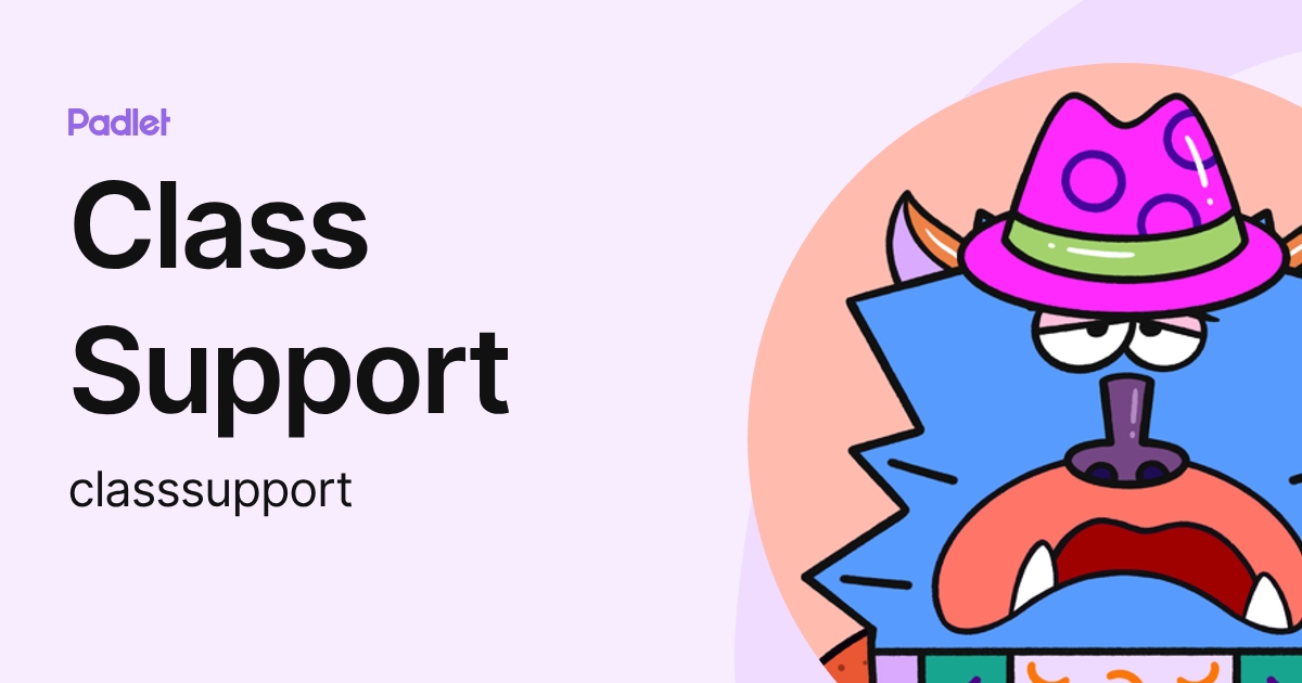 Class Support (classsupport) profile | Padlet