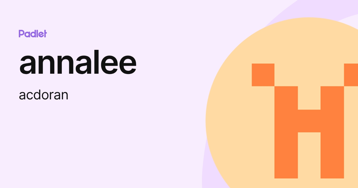 annalee (acdoran) profile | Padlet