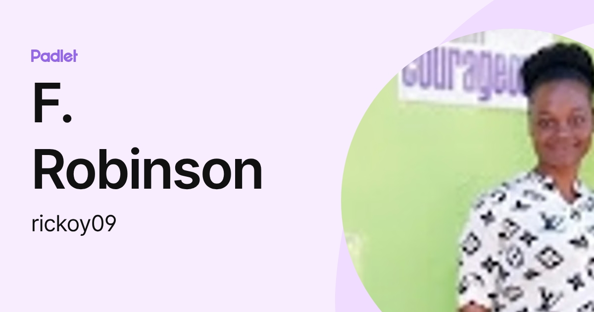 F. Robinson (rickoy09) profile | Padlet