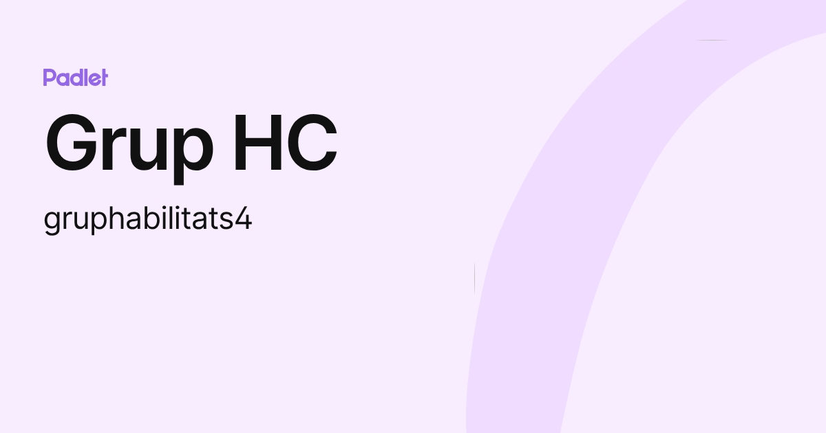 Grup HC (gruphabilitats4) profile | Padlet