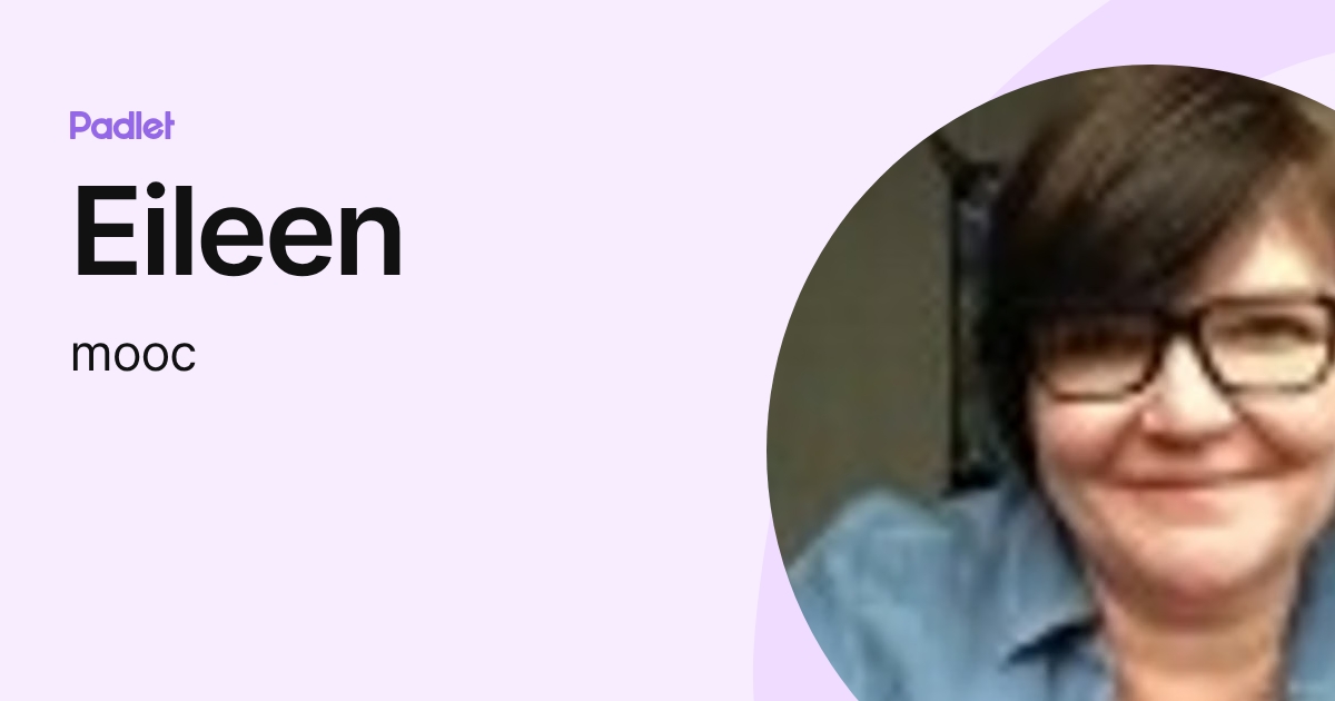 Eileen (mooc) profile | Padlet
